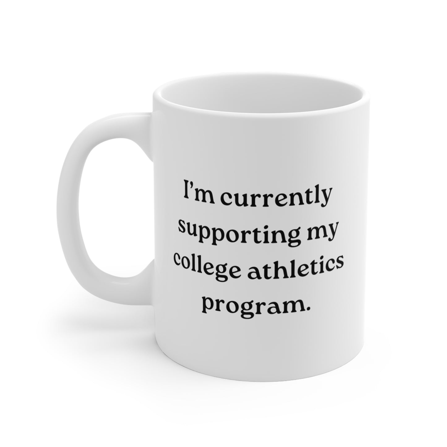 "Supporting My Program" Mug 11oz